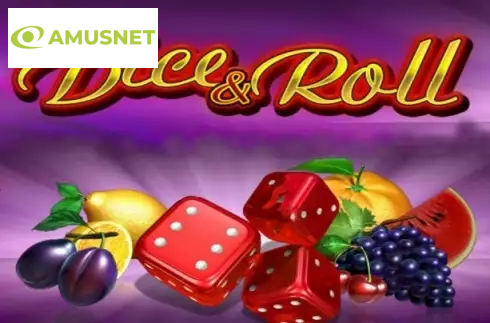 Dice & Roll